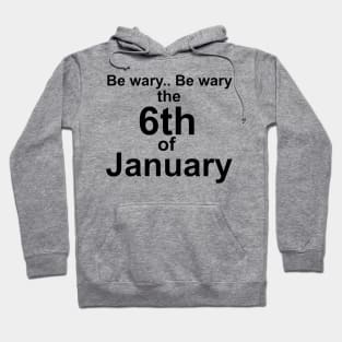 Be Wary, Be Wary Hoodie